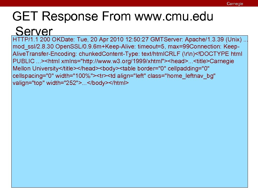 Carnegie Mellon GET Response From www. cmu. edu Server. OKDate: Tue, 20 Apr 2010