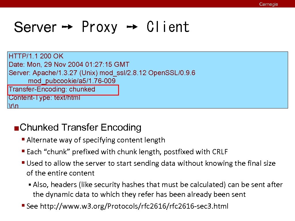 Carnegie Mellon Server ➙ Proxy ➙ Client HTTP/1. 1 200 OK Date: Mon, 29