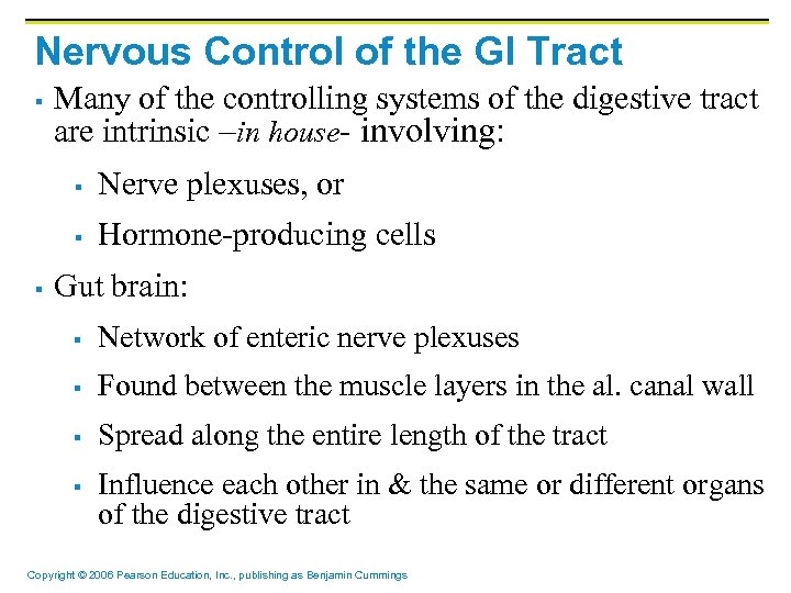 Nervous Control of the GI Tract § Many of the controlling systems of the