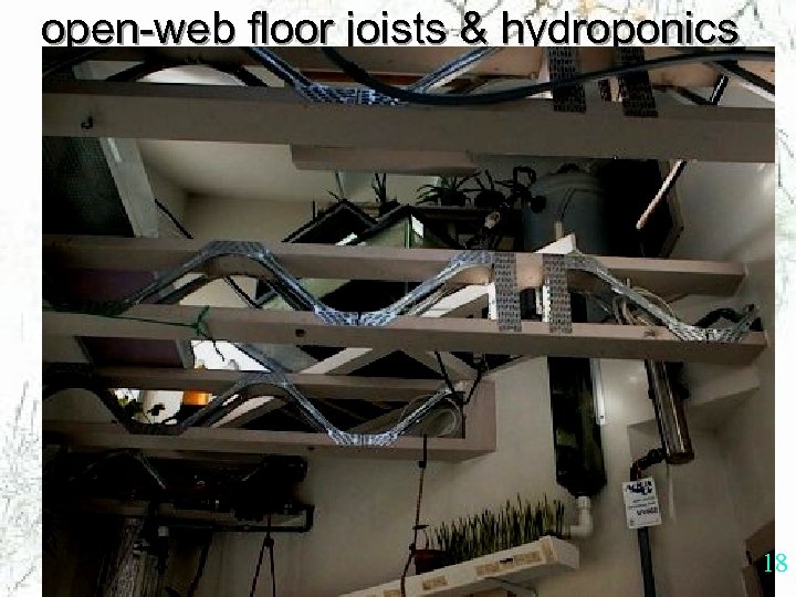 open-web floor joists & hydroponics 18 