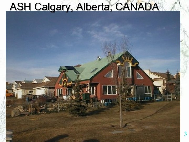 ASH Calgary, Alberta, CANADA 3 