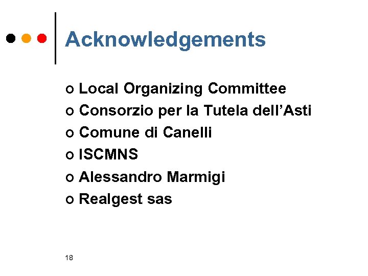 Acknowledgements Local Organizing Committee ¢ Consorzio per la Tutela dell’Asti ¢ Comune di Canelli