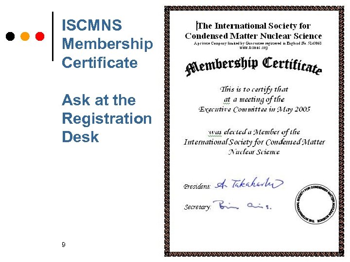 ISCMNS Membership Certificate Ask at the Registration Desk 9 
