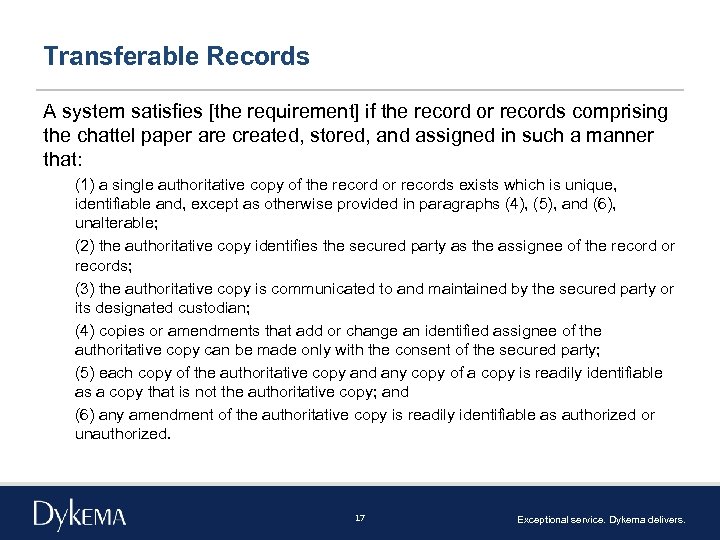 Transferable Records A system satisfies [the requirement] if the record or records comprising the