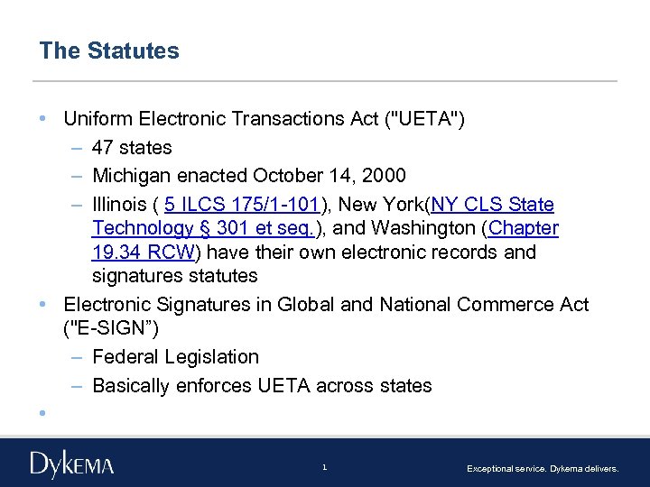 The Statutes • Uniform Electronic Transactions Act (