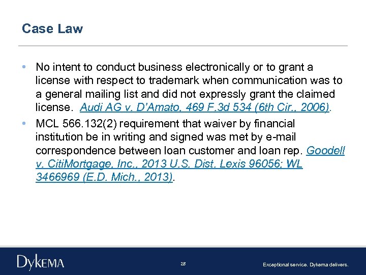 Case Law • No intent to conduct business electronically or to grant a license