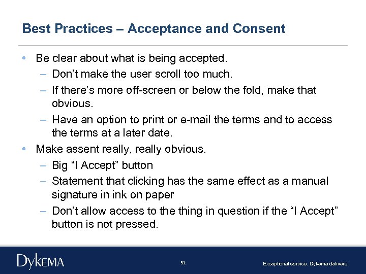 Best Practices – Acceptance and Consent • Be clear about what is being accepted.