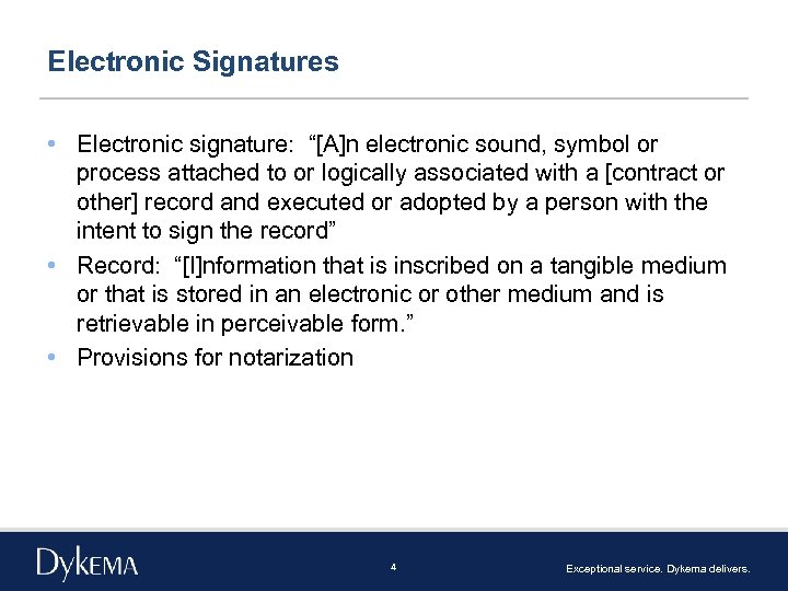 Electronic Signatures • Electronic signature: “[A]n electronic sound, symbol or process attached to or