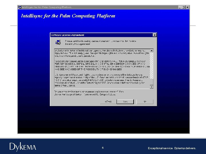 6 Exceptional service. Dykema delivers. 