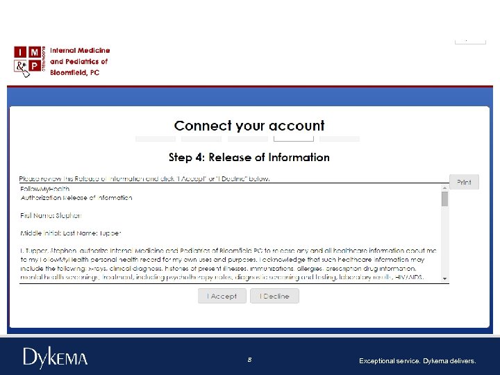 8 Exceptional service. Dykema delivers. 