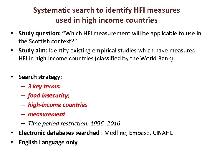 Systematic search to identify HFI measures used in high income countries • Study question: