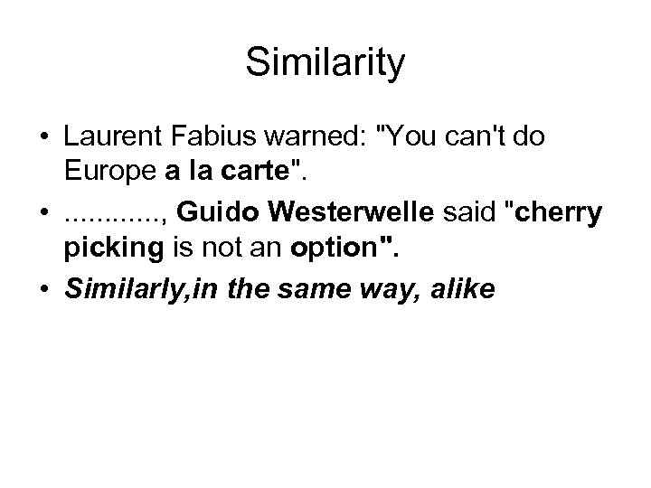 Similarity • Laurent Fabius warned: 