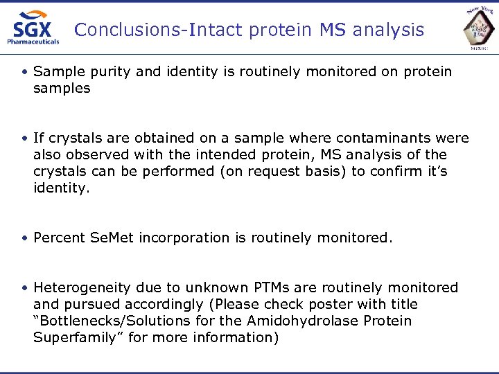 Conclusions-Intact protein MS analysis • Sample purity and identity is routinely monitored on protein