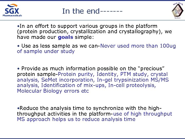 In the end------ • In an effort to support various groups in the platform