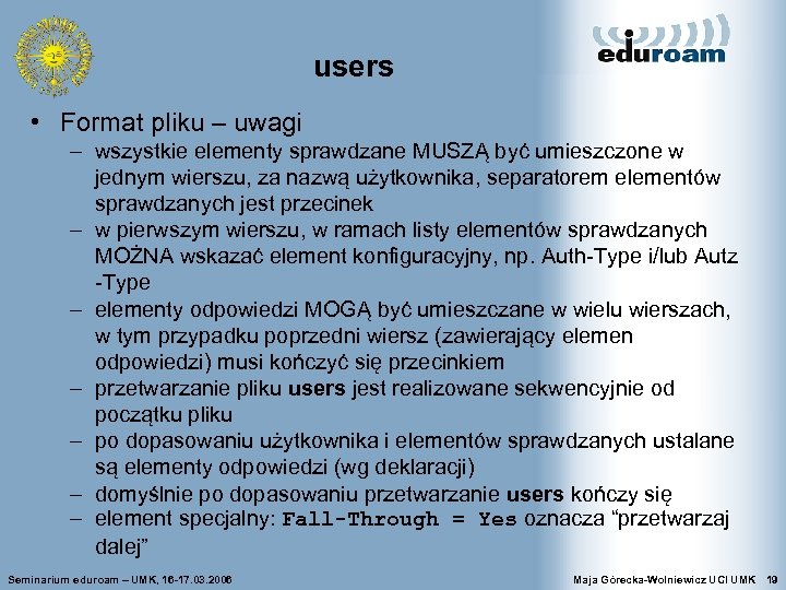 users • Format pliku – uwagi – wszystkie elementy sprawdzane MUSZĄ być umieszczone w