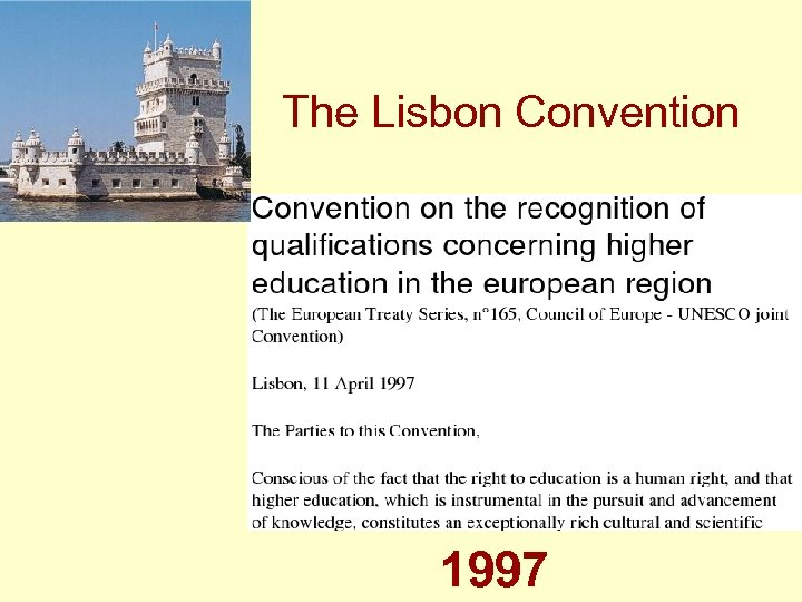 The Lisbon Convention 1997 