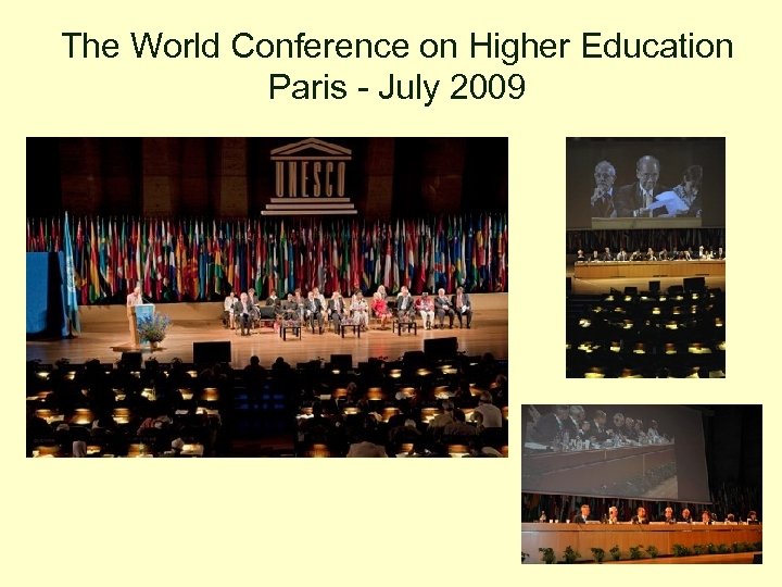 The World Conference on Higher Education Paris - July 2009 