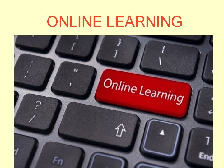 ONLINE LEARNING 