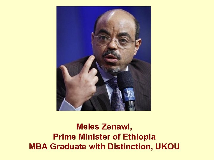 Meles Zenawi, Prime Minister of Ethiopia MBA Graduate with Distinction, UKOU 