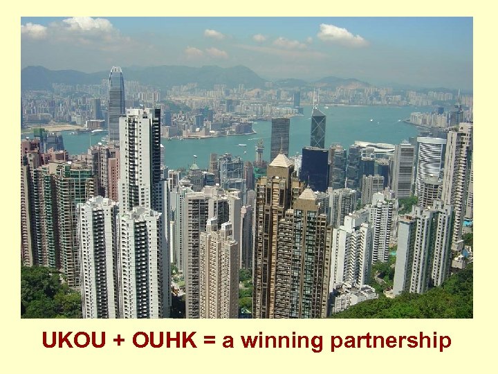 UKOU + OUHK = a winning partnership 