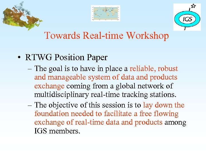 Towards Real-time Workshop • RTWG Position Paper – The goal is to have in