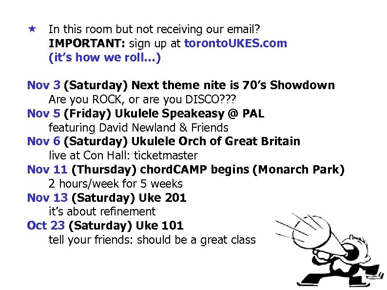  In this room but not receiving our email? IMPORTANT: sign up at toronto.