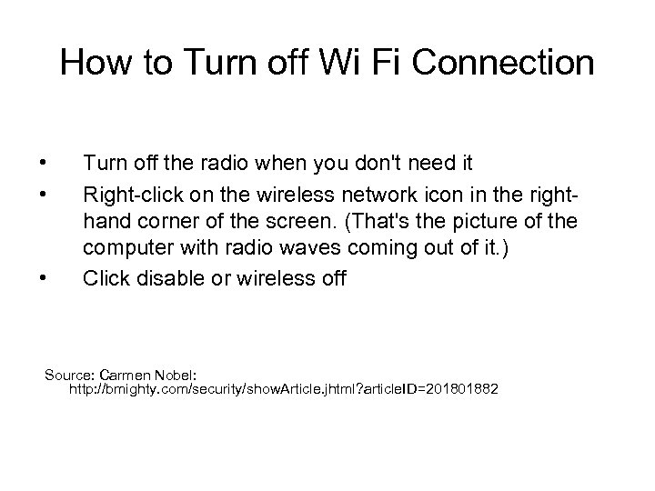 How to Turn off Wi Fi Connection • • • Turn off the radio