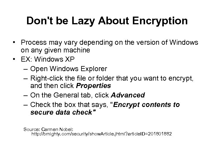 Don't be Lazy About Encryption • Process may vary depending on the version of
