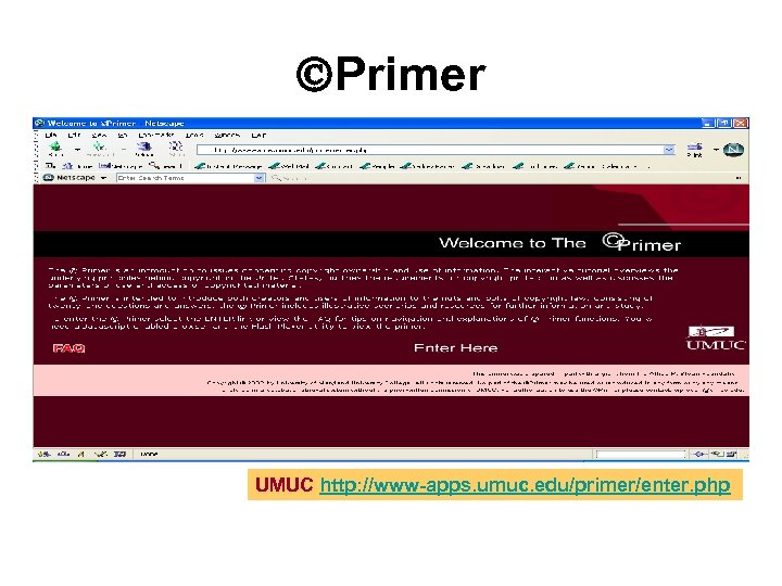 Primer UMUC http: //www-apps. umuc. edu/primer/enter. php 