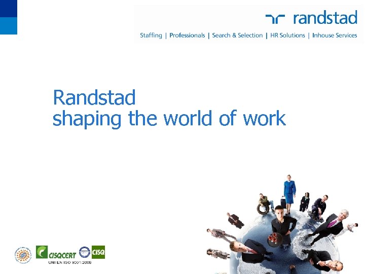 Randstad shaping the world of work 