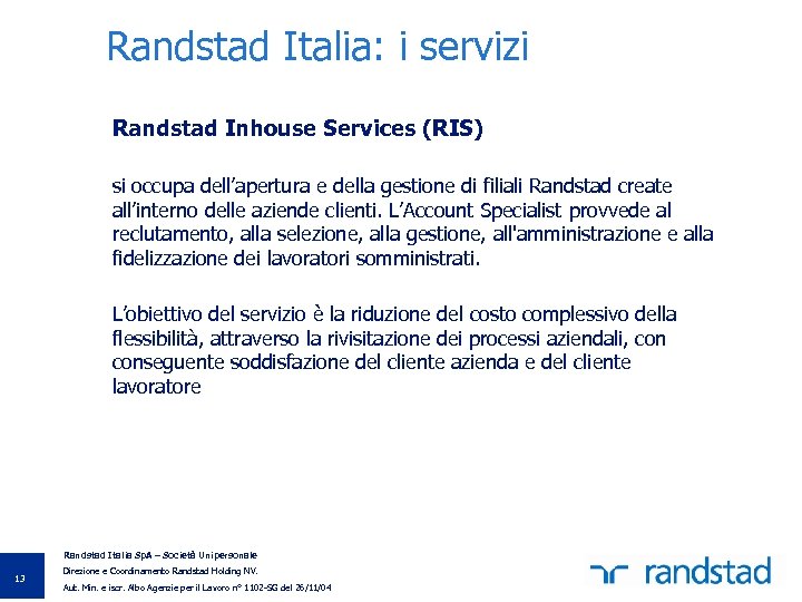 Randstad Italia: i servizi Randstad Inhouse Services (RIS) si occupa dell’apertura e della gestione
