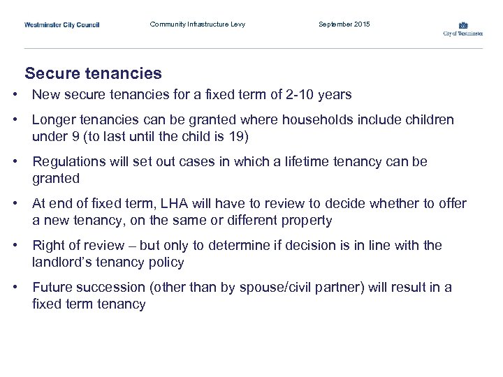 Community Infrastructure Levy September 2015 Secure tenancies • New secure tenancies for a fixed