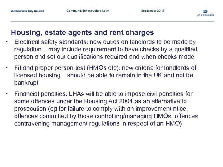 Community Infrastructure Levy September 2015 Housing, estate agents and rent charges • Electrical safety