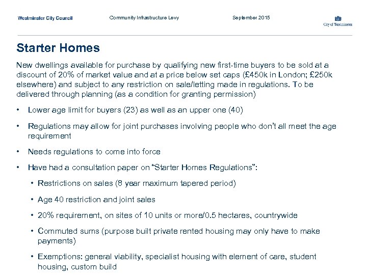 Community Infrastructure Levy September 2015 Starter Homes New dwellings available for purchase by qualifying