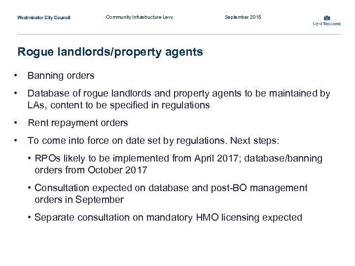 Community Infrastructure Levy September 2015 Rogue landlords/property agents • Banning orders • Database of