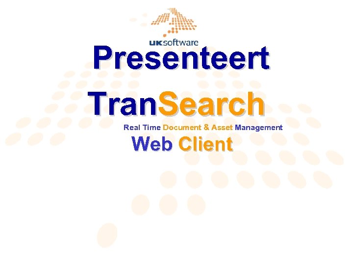 Presenteert Tran. Search Real Time Document & Asset Management Web Client 