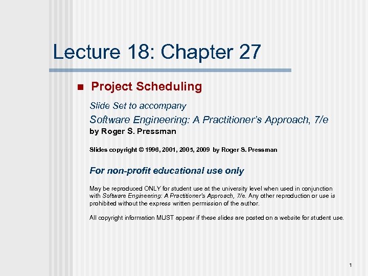 Lecture 18: Chapter 27 n Project Scheduling Slide Set to accompany Software Engineering: A