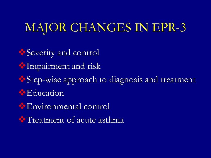 MAJOR CHANGES IN EPR-3 v. Severity and control v. Impairment and risk v. Step-wise