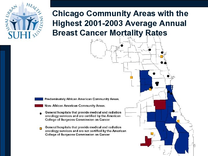 Chicago Community Areas with the Highest 2001 -2003 Average Annual Breast Cancer Mortality Rates