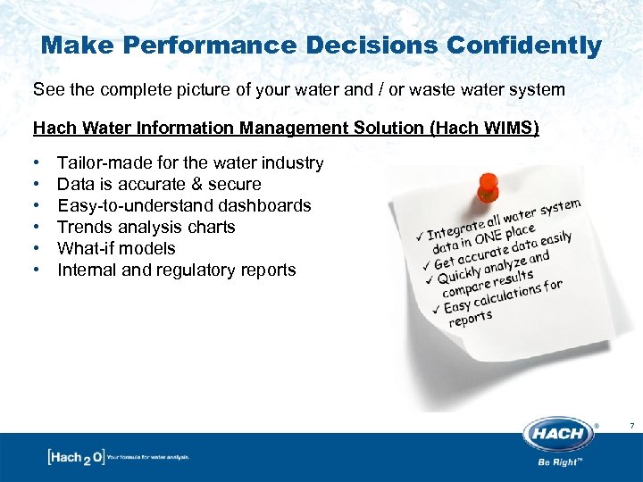 Make Performance Decisions Confidently See the complete picture of your water and / or