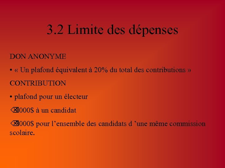3. 2 Limite des dépenses DON ANONYME • « Un plafond équivalent à 20%
