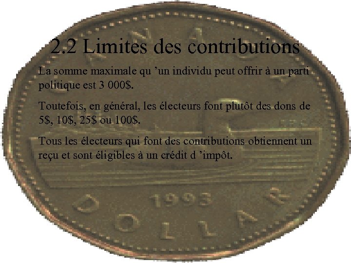 2. 2 Limites des contributions La somme maximale qu ’un individu peut offrir à