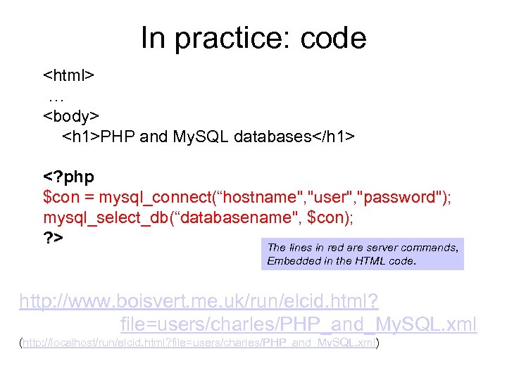 In practice: code <html> … <body> <h 1>PHP and My. SQL databases</h 1> <?