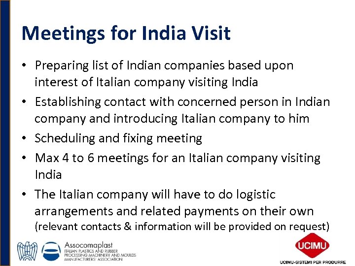 Meetings for India Visit • Preparing list of Indian companies based upon interest of
