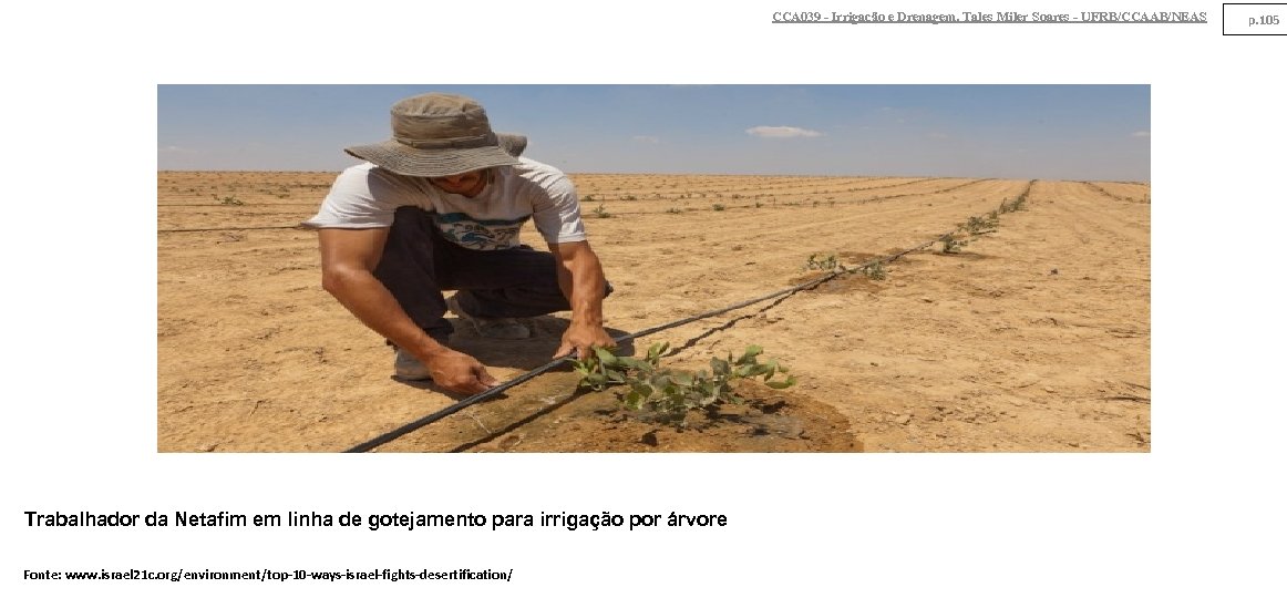 CCA 039 - Irrigação e Drenagem. Tales Miler Soares - UFRB/CCAAB/NEAS Trabalhador da Netafim