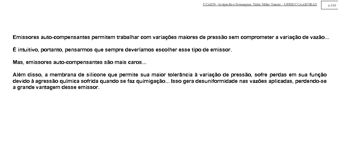 CCA 039 - Irrigação e Drenagem. Tales Miler Soares - UFRB/CCAAB/NEAS p. 118 Emissores