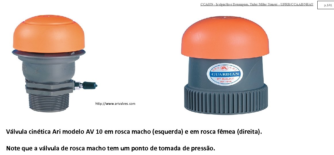 CCA 039 - Irrigação e Drenagem. Tales Miler Soares - UFRB/CCAAB/NEAS http: //www. arivalves.