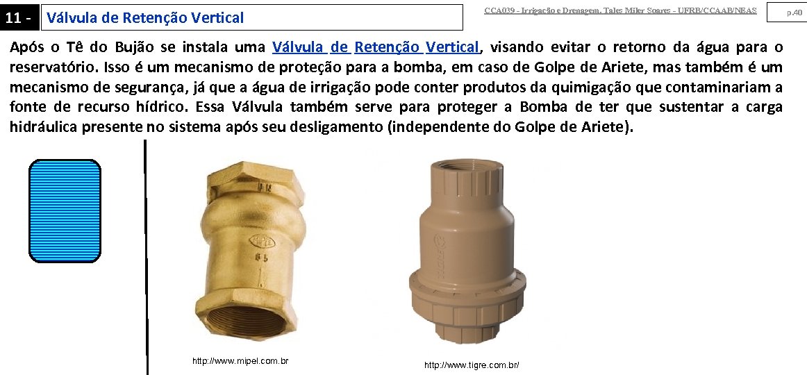 11 - Válvula de Retenção Vertical CCA 039 - Irrigação e Drenagem. Tales Miler