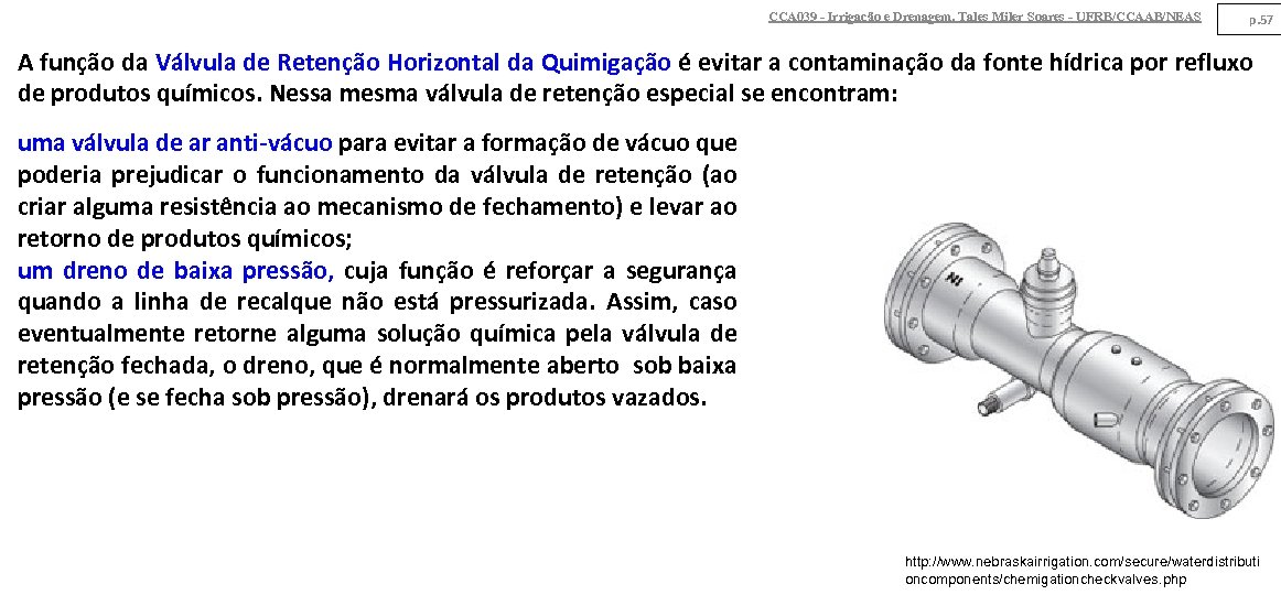 CCA 039 - Irrigação e Drenagem. Tales Miler Soares - UFRB/CCAAB/NEAS p. 57 A