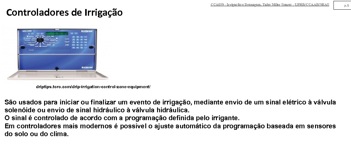 Controladores de Irrigação CCA 039 - Irrigação e Drenagem. Tales Miler Soares - UFRB/CCAAB/NEAS